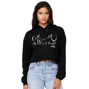 Call Wine-11! My Glass Is Empty Womens Gym Crop Hoodie