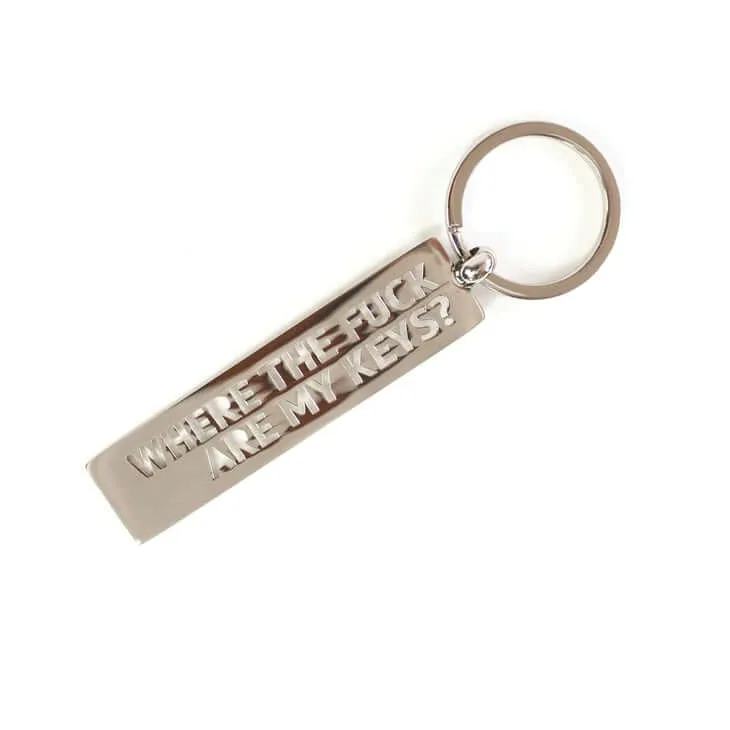 Stainless Steel 3" Tag Length “WHERE THE F ARE MY KEYS?” Keychain