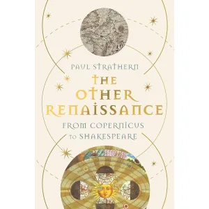 The Other Renaissance: From Copernicus to Shakespeare
