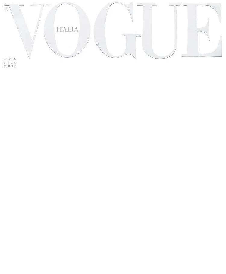 VOGUE Italia Magazine April 2020 #WhiteCanvas ISSUE * Far Away So Close Project